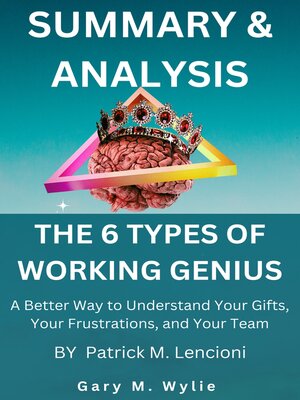 cover image of SUMMARY  OF  THE 6 TYPES OF WORKING GENIUS